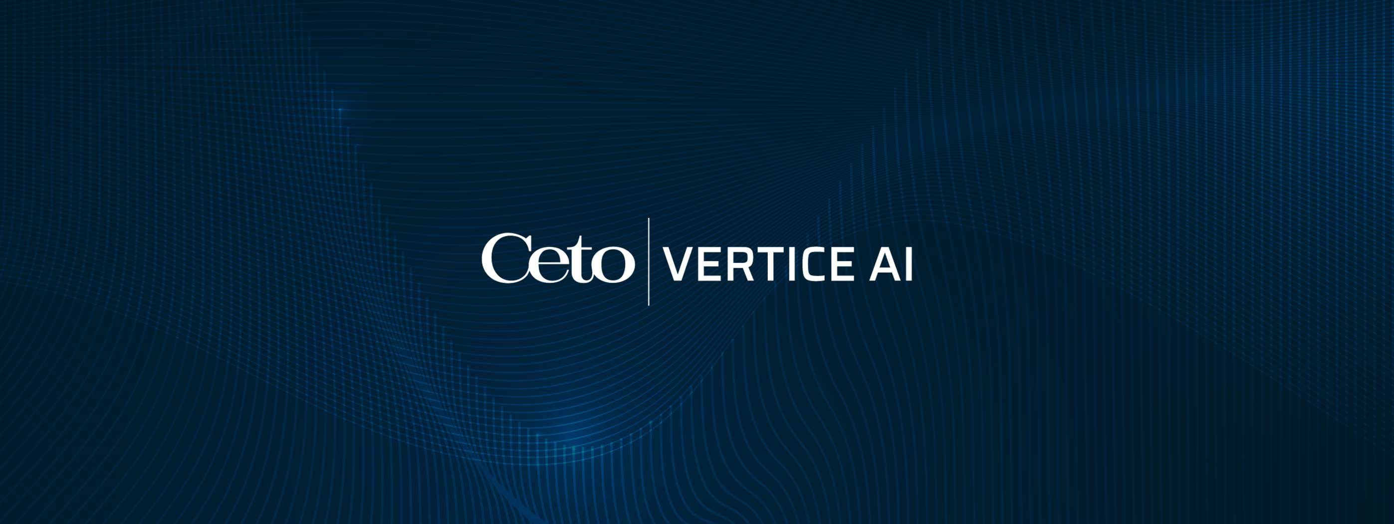 Press Release: Ceto Announces Strategic Partnership with Vertice AI